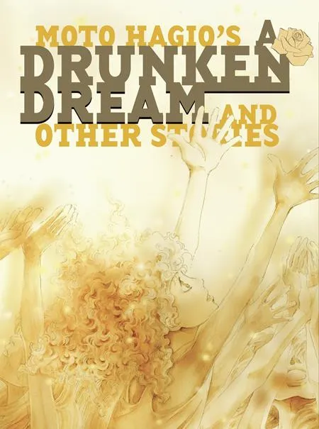 A Drunken Dream And Other Stories by Moto Hagio HC